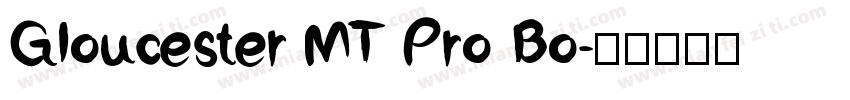 Gloucester MT Pro Bo字体转换